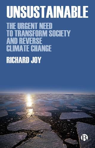 Cover image for Unsustainable: The Urgent Need to Transform Society and Reverse Climate Change