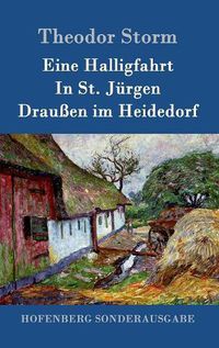 Cover image for Eine Halligfahrt / In St. Jurgen / Draussen im Heidedorf