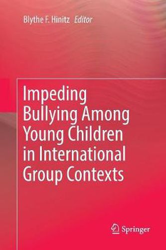 Cover image for Impeding Bullying Among Young Children in International Group Contexts