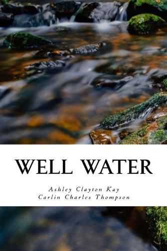 Well Water: An Experiment in Poetry