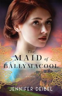 Cover image for The Maid of Ballymacool - A Novel