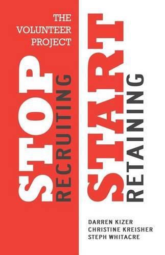 Cover image for The Volunteer Project: Stop Recruiting. Start Retaining.