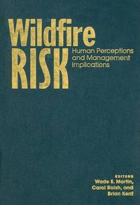 Cover image for Wildfire Risk: Human Perceptions and Management Implications