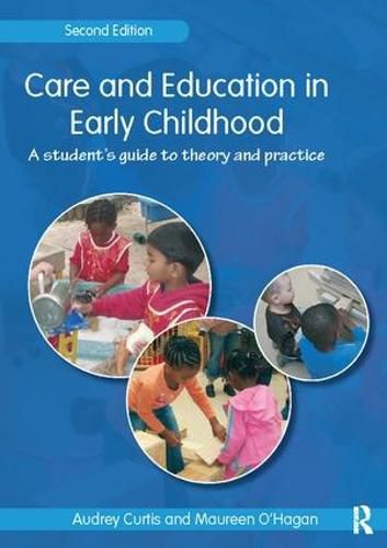 Cover image for Care and Education in Early Childhood: A Student's Guide to Theory and Practice