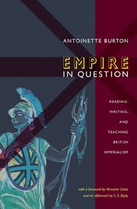 Cover image for Empire in Question: Reading, Writing, and Teaching British Imperialism