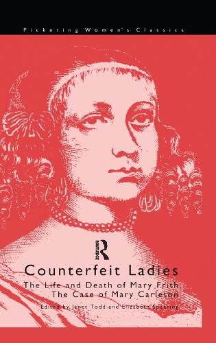 Counterfeit Ladies: The Life and Death of Mal Cutpurse The Case of Mary Carleton