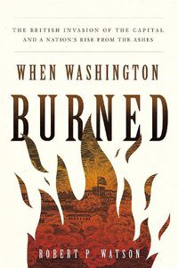 Cover image for When Washington Burned