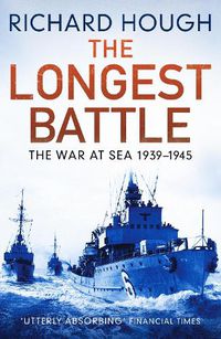 Cover image for The Longest Battle: The War at Sea 1939-1945