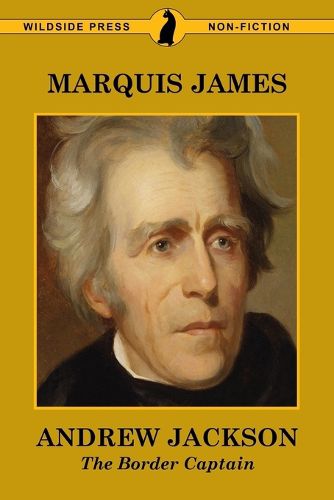 Andrew Jackson: The Border Captain