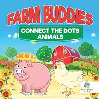 Cover image for Farm Buddies Connect the Dots Animals