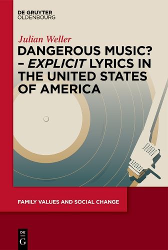 Cover image for Dangerous Music? - 'Explicit' Lyrics in the United States of America