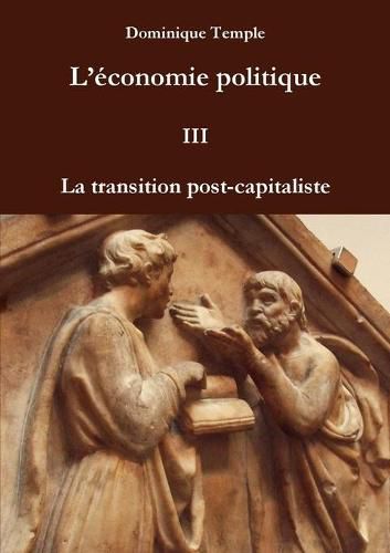 Cover image for L'economie politique III - La transition post-capitaliste