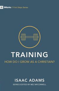 Cover image for Training - How Do I Grow as A Christian?