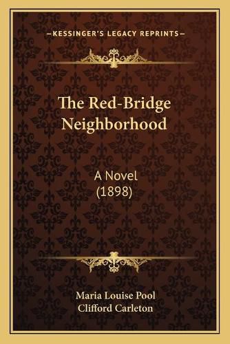 Cover image for The Red-Bridge Neighborhood: A Novel (1898)