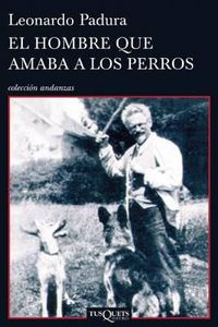 Cover image for El Hombre Que Amaba a Los Perros