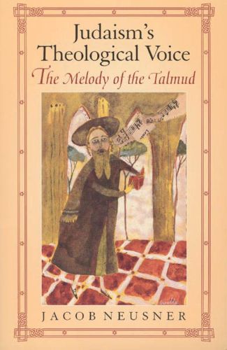 Cover image for Judaism's Theological Voice: The Melody of the Talmud