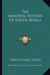 Cover image for The Immortal History of South Africa