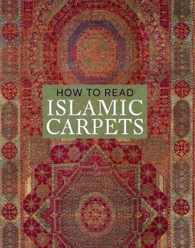 Cover image for How to Read Islamic Carpets