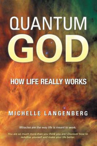 Cover image for Quantum God: How Life Really Works