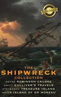 Cover image for The Shipwreck Collection (4 Books): Robinson Crusoe, Gulliver's Travels, Treasure Island, and The Island of Doctor Moreau (Deluxe Library Edition)