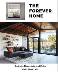 Cover image for Forever Home: Designing Houses to Last a Lifetime