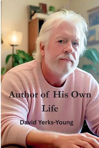 Cover image for Author of His Own Life