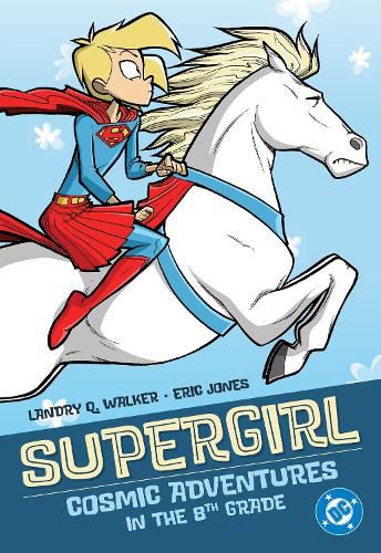 Cover image for Supergirl: Cosmic Adventures in the 8th Grade: (New Edition)