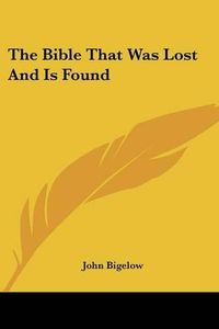 Cover image for The Bible That Was Lost and Is Found