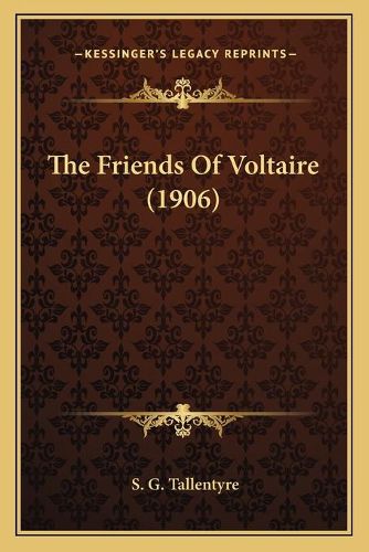 Cover image for The Friends of Voltaire (1906)