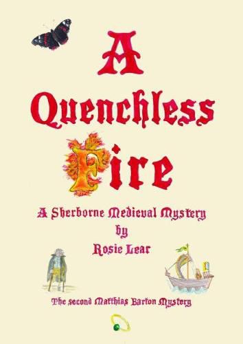 Cover image for A Quenchless Fire: The Second Sherborne Medieval Mystery