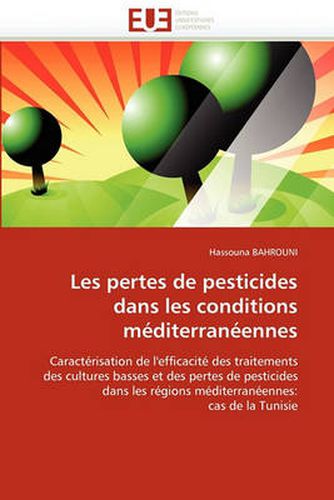Cover image for Les Pertes de Pesticides Dans Les Conditions Mediterraneennes