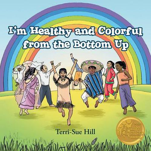 Cover image for I'm Healthy and Colorful from the Bottom Up