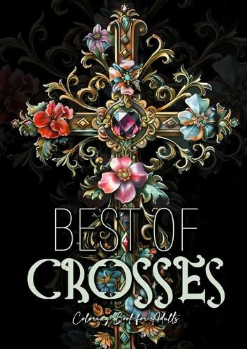 Cover image for Best of Crosses Coloring Book for Adults