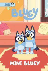 Cover image for Mini Bluey: A Bluey Storybook