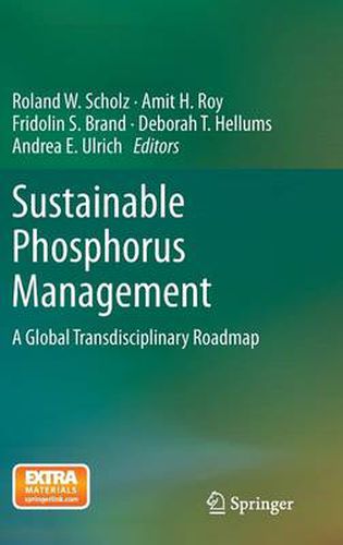 Sustainable Phosphorus Management: A Global Transdisciplinary Roadmap