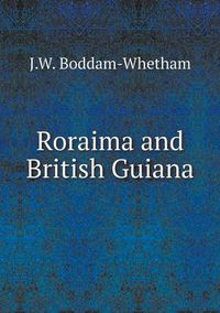 Cover image for Roraima and British Guiana