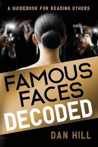 Cover image for Famous Faces Decoded: A Guidebook for Reading Others