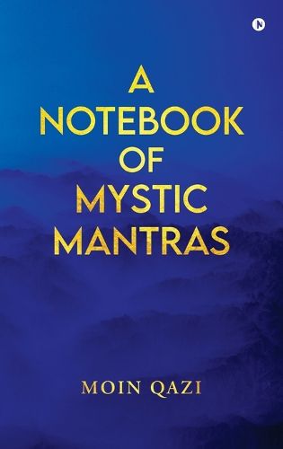 Cover image for A Notebook Of Mystic Mantras