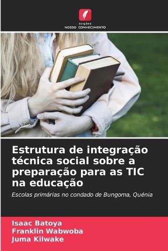 Cover image for Estrutura de integracao tecnica social sobre a preparacao para as TIC na educacao