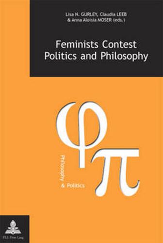 Cover image for Feminists Contest Politics and Philosophy