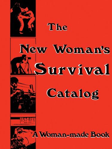 Cover image for The New Woman's Survival Catalog: A Woman-Made Book