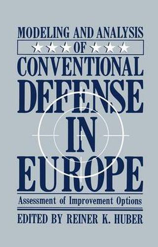 Modeling and Analysis of Conventional Defense in Europe: Assessment of Improvement Options