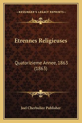 Etrennes Religieuses: Quatorizieme Annee, 1863 (1863)