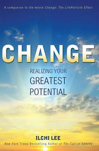 Cover image for Change: Realizing Your Greatest Potential