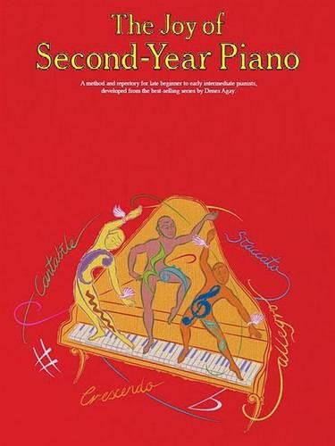 Cover image for The Joy Of Second-Year Piano: A Method and Repertory for Late Beginner to Early Intermediate Piano.