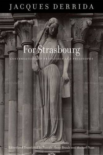 For Strasbourg: Conversations of Friendship and Philosophy