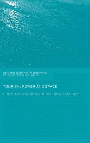 Cover image for Tourism, Power and Space