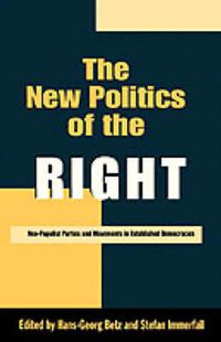 Cover image for The New Politics of the Right: Neo-Populist Parties and Movements in Established Democracies