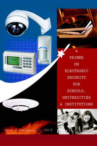 Cover image for A Primer on Electronic Security for Schools, Universities and Institutions