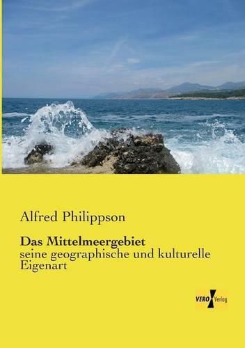 Cover image for Das Mittelmeergebiet: seine geographische und kulturelle Eigenart